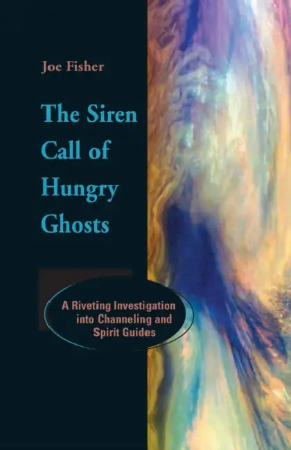 The Siren Call of Hungry Ghosts (English, Joe Fisher | Colin Wilson)