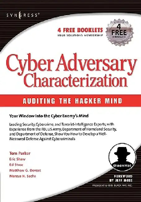 Cyber Adversary Characterization (English, Tom Parker | Matthew G. Devost | Marcus H. Sachs)