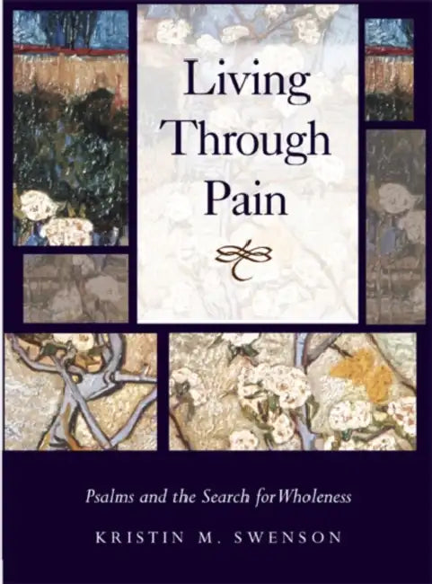 Living Through Pain (English, Kristin M. Swenson)