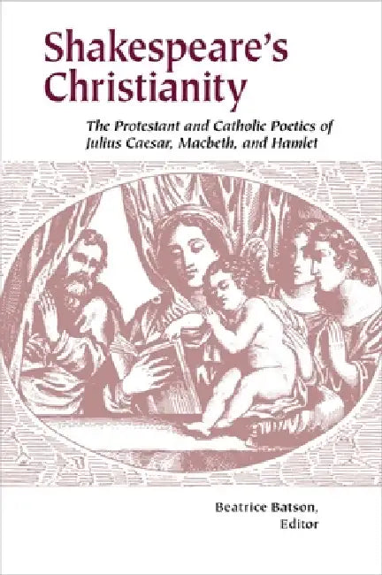 Shakespeare's Christianity (English, Beatrice Batson)