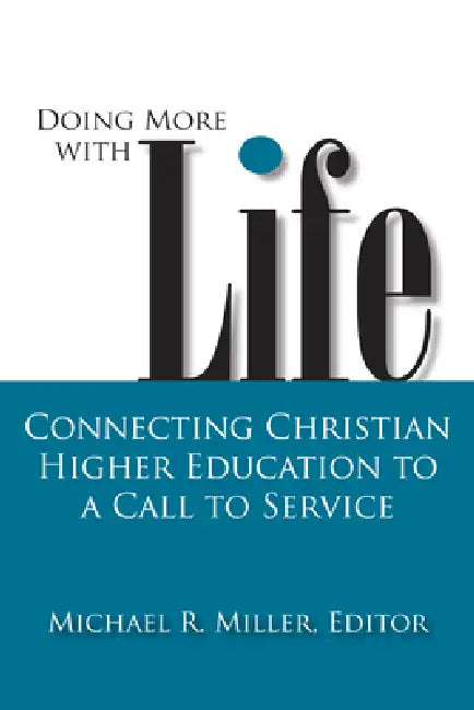 Doing More with Life (English, Michael R. Miller)
