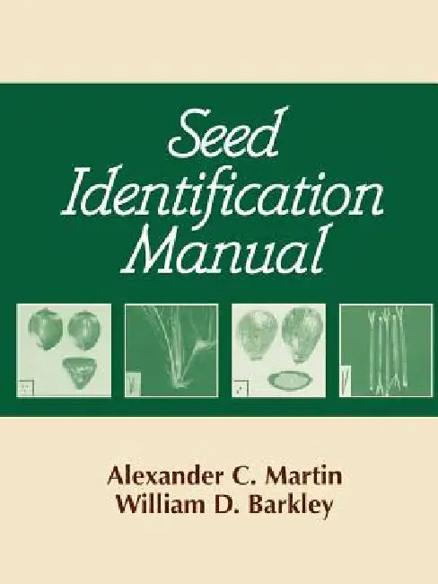 Seed Identification Manual (English, Alexander C. Martin | William D. Barkley)