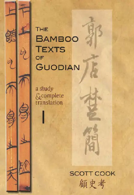 The Bamboo Texts of Guodian (English, Scott Cook | Scott Cook)