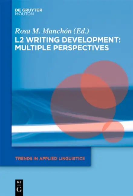 L2 Writing Development (English, Rosa Manchón)