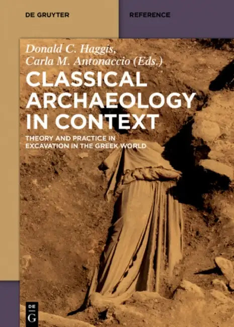 Classical Archaeology in Context (English, Alexandra Alexandridou | Chryssi Bourbou | Kostis S. Christakis)