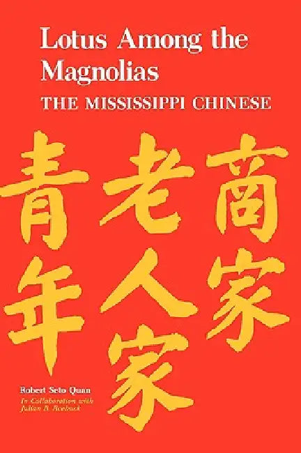 Lotus Among the Magnolias (English, Robert S. Quan | Julian B. Roebuck)