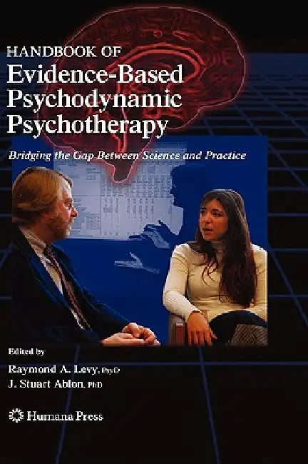 Handbook of Evidence-Based Psychodynamic Psychotherapy (English, Raymond A. Levy | G. O. Gabbard | J. Stuart Ablon)
