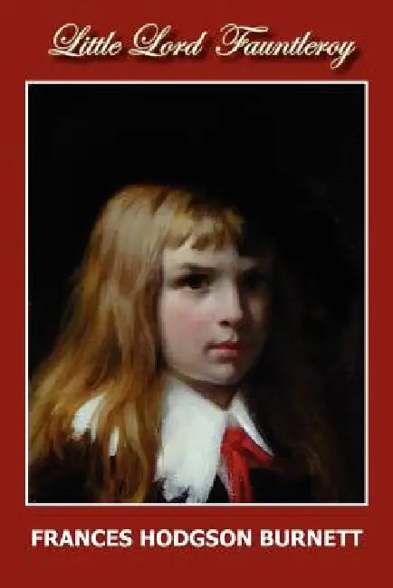 Little Lord Fauntleroy (English, Frances Hodgson Burnett)