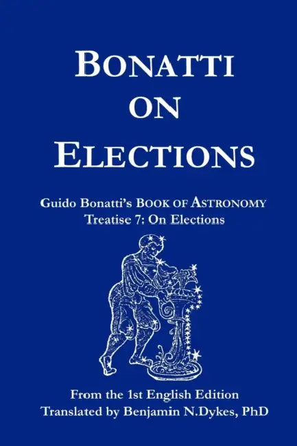 Bonatti on Elections (English, Guido Bonatti | Benjamin N. Dykes)