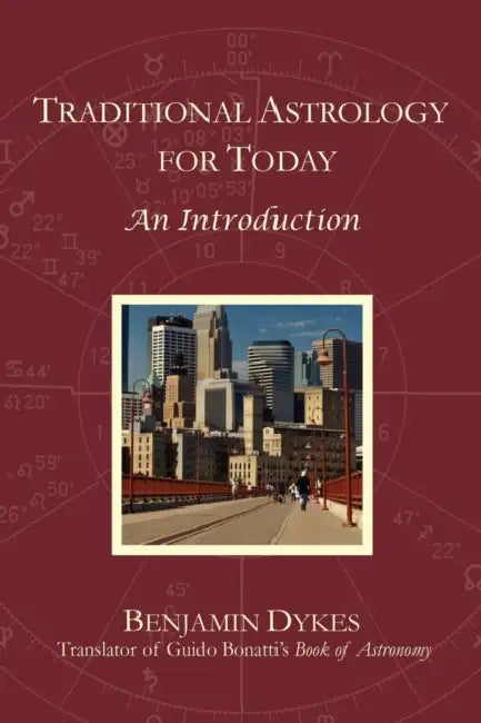 Traditional Astrology for Today (English, Benjamin N. Dykes)