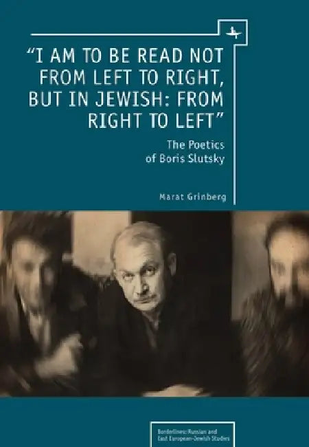 "I Am to Be Read Not from Left to Right, But in Jewish (English, Marat Grinberg)