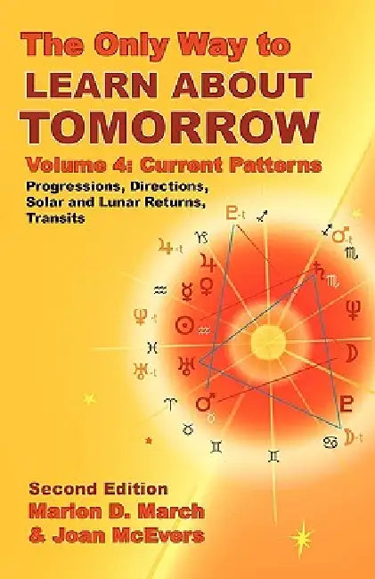 The Only Way to Learn about Tomorrow, Volume 4, Second Edition (English, Marion D. March | Joan McEvers)