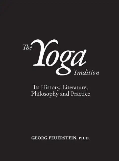 The Yoga Tradition (English, Georg Feuerstein)