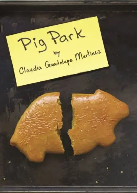 Pig Park (English, Claudia Guadalupe Martínez)