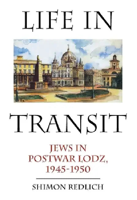 Life in Transit (English, Shimon Redlich)