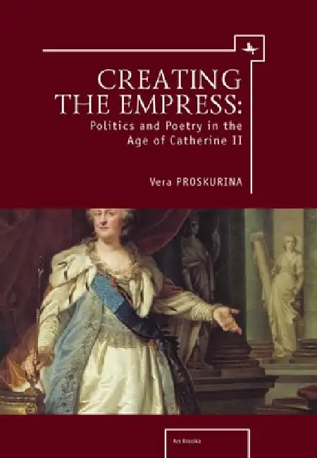 Creating the Empress (English, Vera Proskurina)