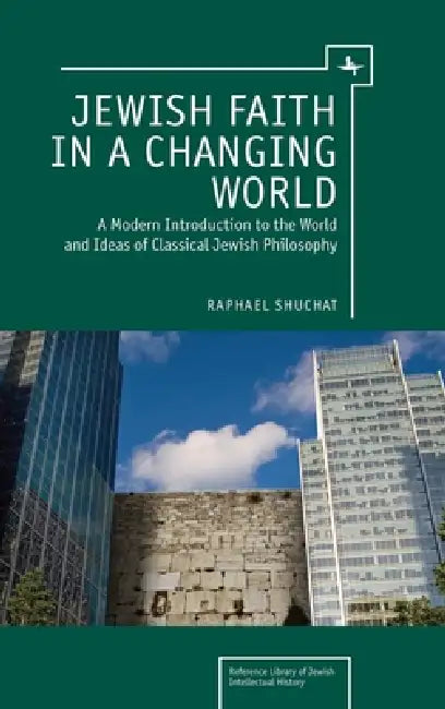 Jewish Faith in a Changing World (English, Raphael Shuchat)