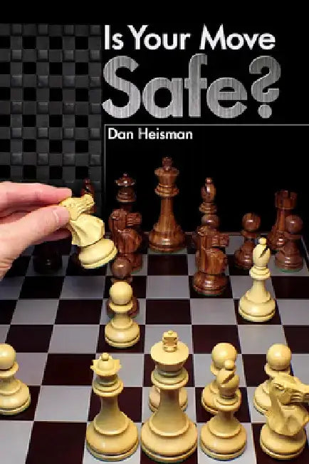 Is Your Move Safe? (English, Dan Heisman)