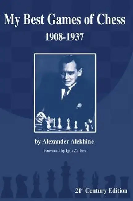 My Best Games of Chess (English, Alexander Alekhine)