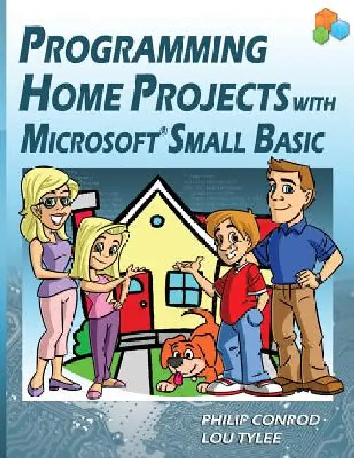 Programming Home Projects with Microsoft Small Basic (English, Philip Conrod | Lou Tylee)