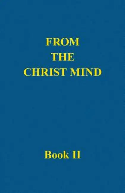 From the Christ Mind, Book II (English, Darrell Morely Price)