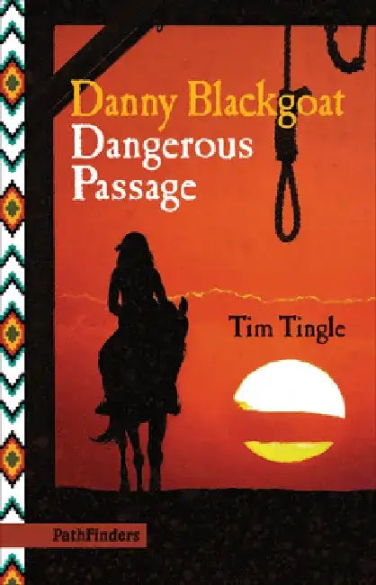 Danny Blackgoat, Dangerous Passage (English, Tim Tingle)