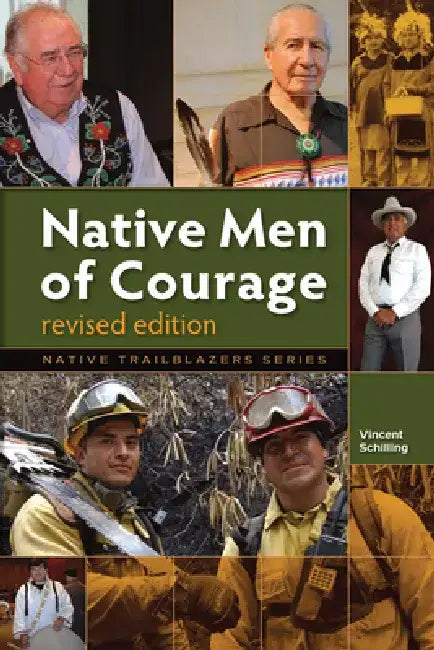 Native Men of Courage (English, Vincent Schilling)