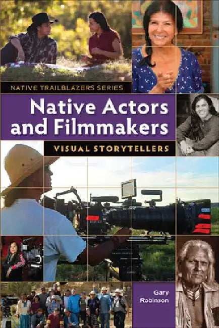 Native Actors and Filmmakers (English, Gary Robinson)