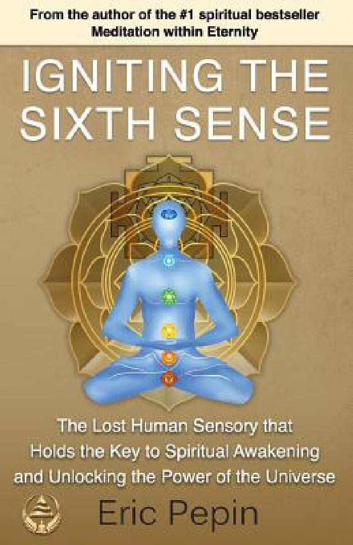 Igniting the Sixth Sense (English, Eric Pepin)
