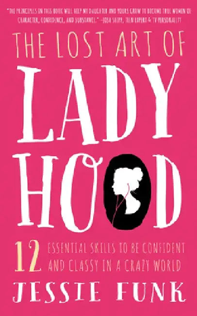 The Lost Art of Ladyhood (English, Jessie Funk)