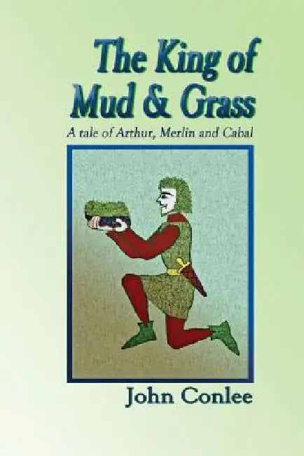 The King of Mud & Grass (English, John Conlee)