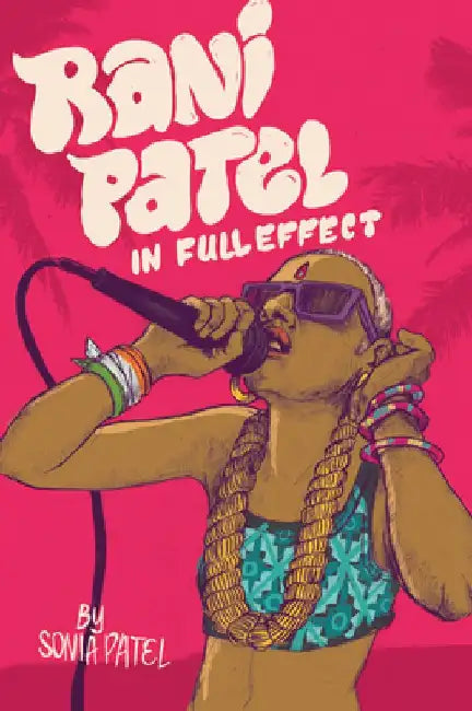 Rani Patel in Full Effect (English, Sonia Patel)