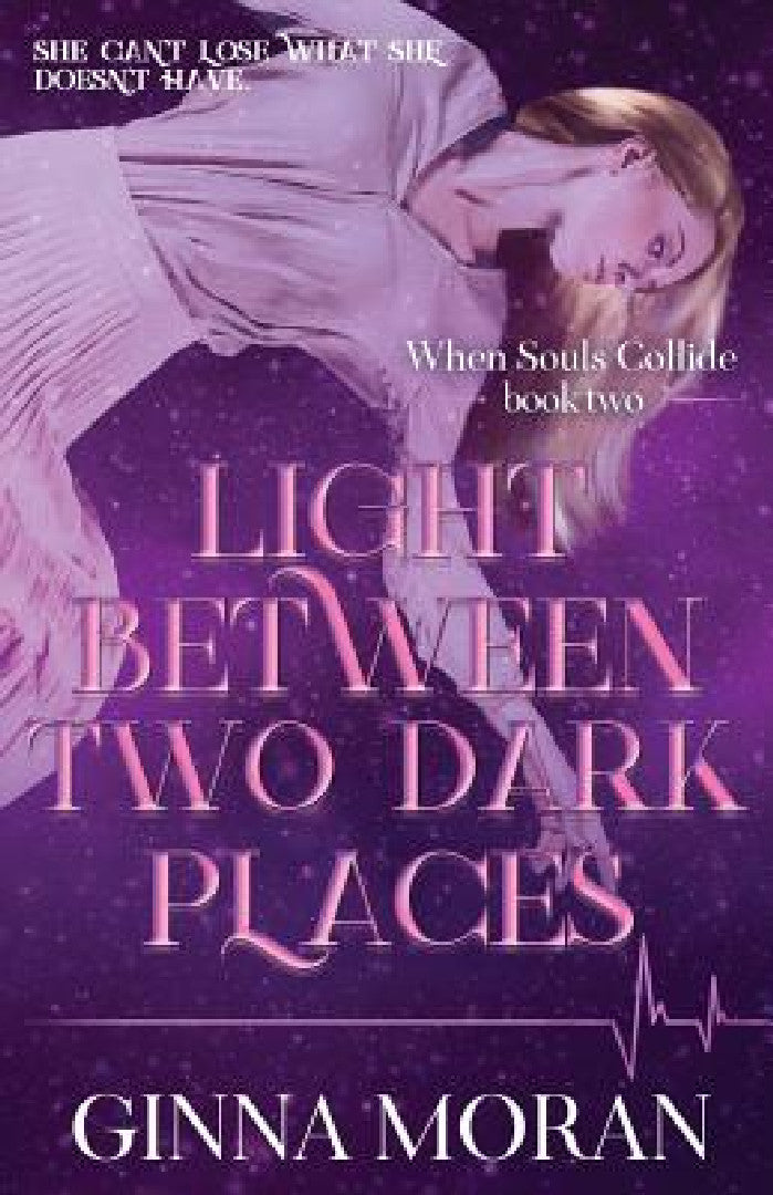 Light Between Two Dark Places (English, Ginna Moran)