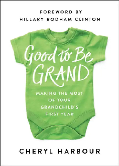 Good to Be Grand (English, Cheryl Harbour | Hillary Rodham Clinton)