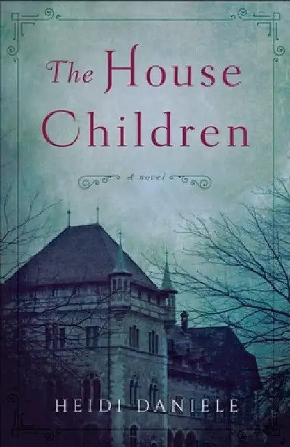 The House Children (English, Heidi Daniele)