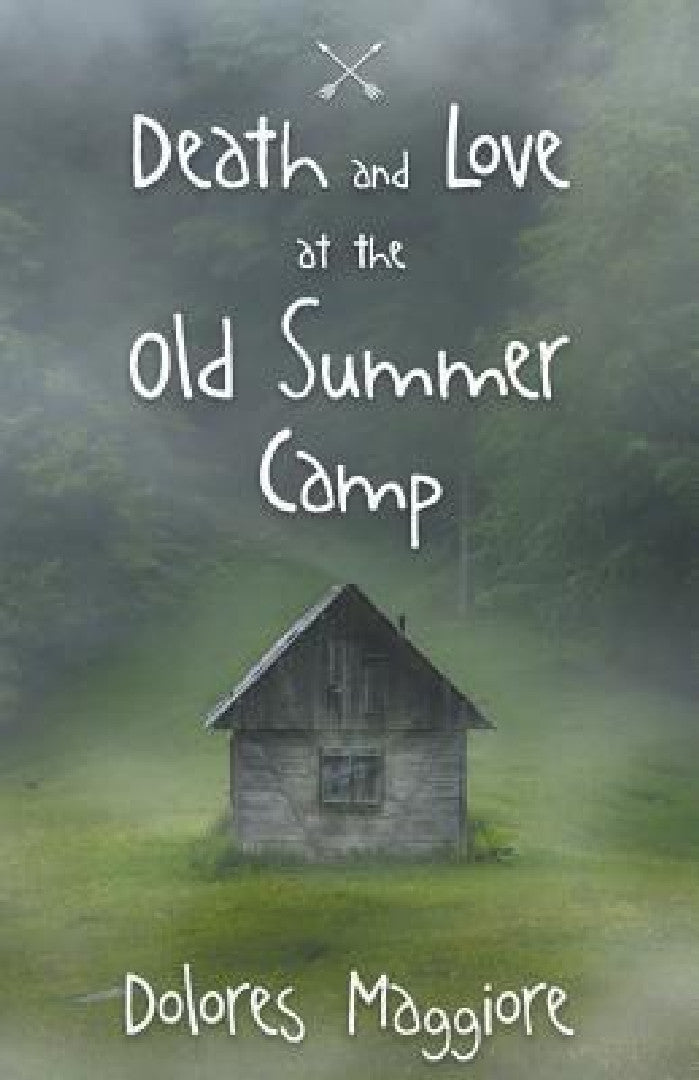 Death and Love at the Old Summer Camp (English, Dolores Maggiore)