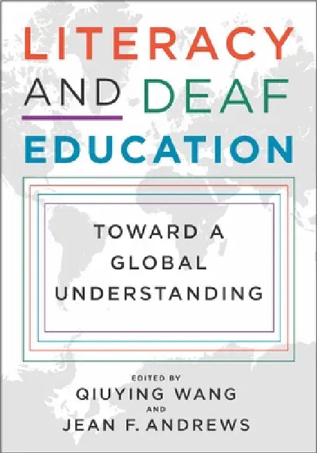 Literacy and Deaf Education (English, Qiuying Wang | Jean F. Andrews | Donald F. Moores)