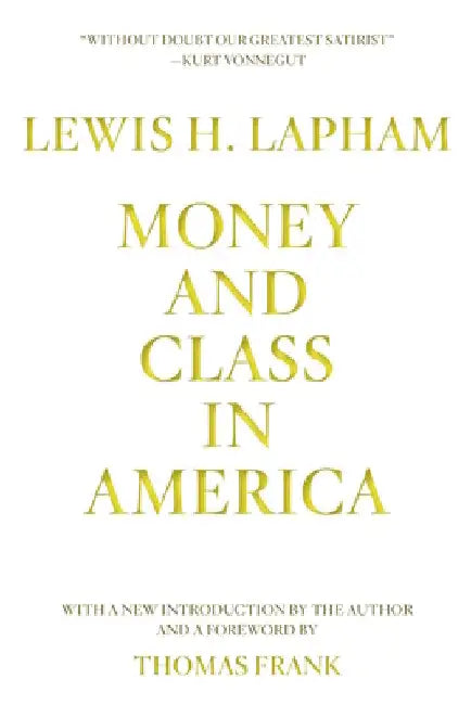 Money and Class in America (English, Lewis Lapham | Thomas Frank)
