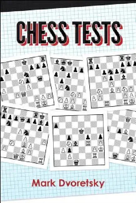 Chess Tests (English, Mark Dvoretsky)