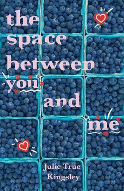 The Space Between You and Me (English, Julie True Kingsley)