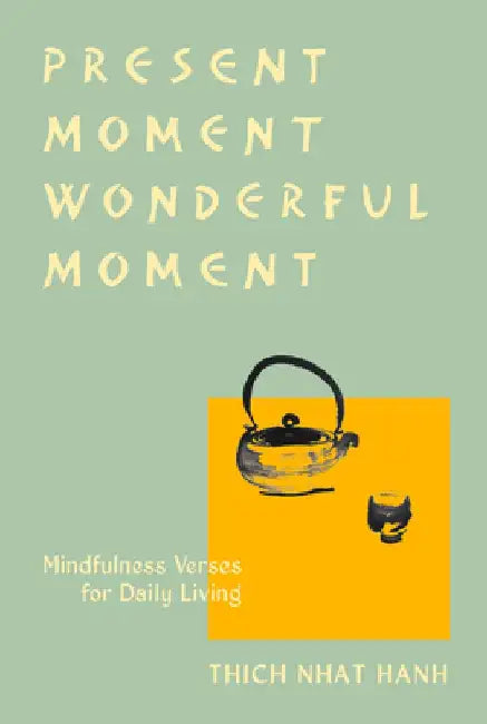 Present Moment Wonderful Moment (Revised Edition) (English, Thich Nhat Hanh)