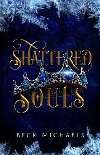 Shattered Souls (Guardians of the Maiden #3) (English, Beck Michaels)