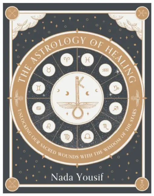 The Astrology of Healing (English, Nada Yousif)