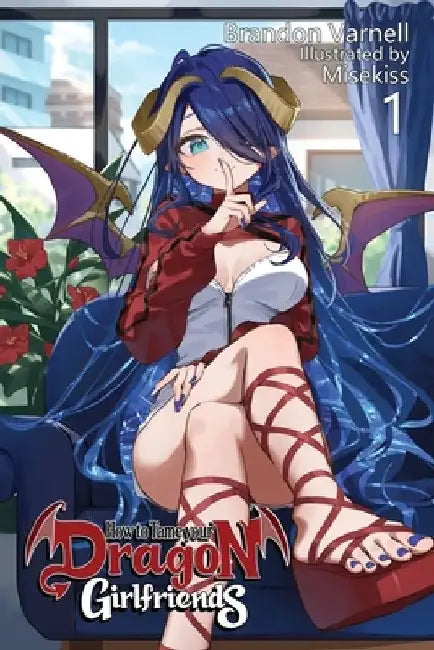 How To Tame Your Dragon Girlfriends, Volume 1 (Light Novel) (English, Brandon B. Varnell)