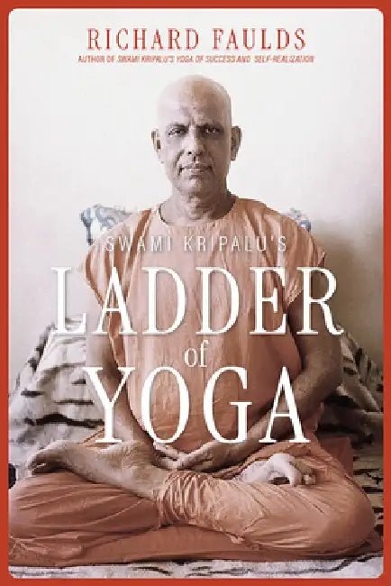 Swami Kripalu's Ladder of Yoga (English, Richard Faulds)