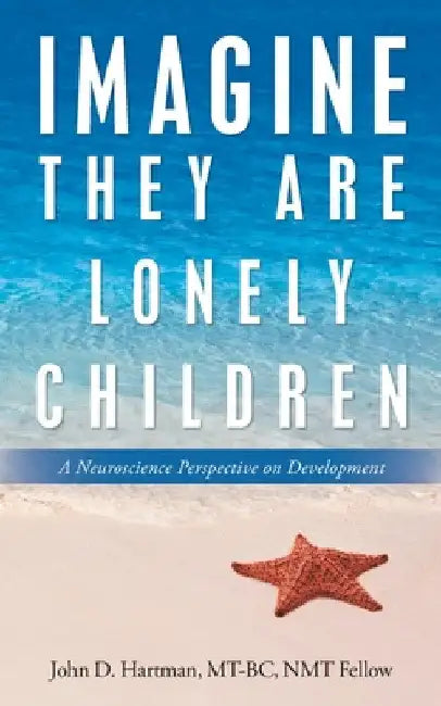 Imagine They Are Lonely Children (English, John D. Hartman Mt-Bc Nmt Fellow)