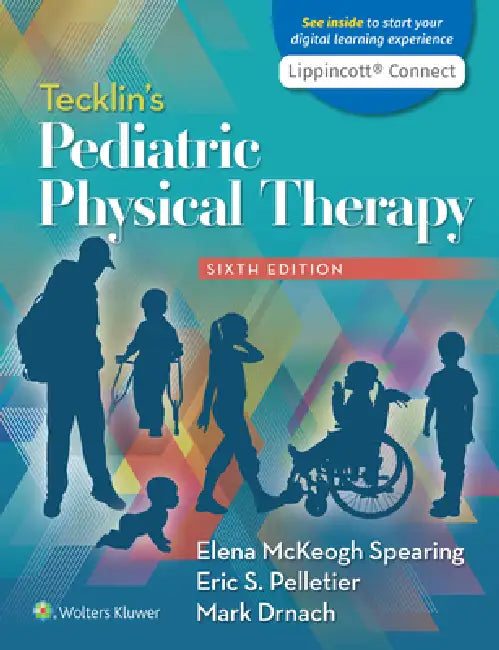 Tecklin's Pediatric Physical Therapy (English, Elena McKeogh Spearing | Eric S. Pelletier | Mark Drnach)