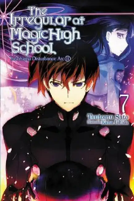 The Irregular at Magic High School, Vol. 7 (Light Novel) (English, Tsutomu Satou)