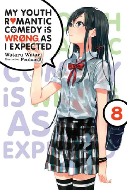 My Youth Romantic Comedy Is Wrong, as I Expected, Vol. 8 (Light Novel) (English, Wataru Watari)