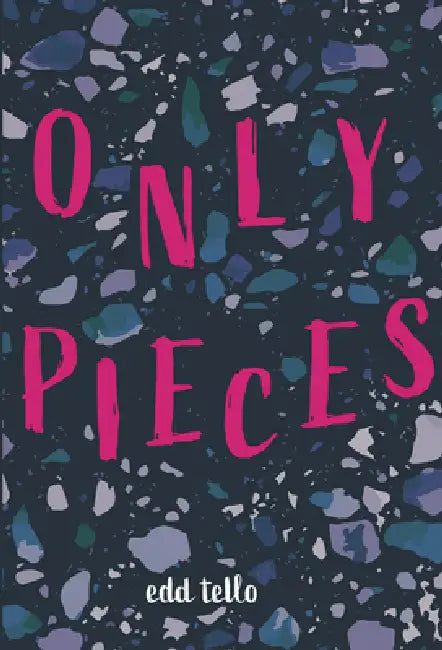 Only Pieces (English, Edd Tello)